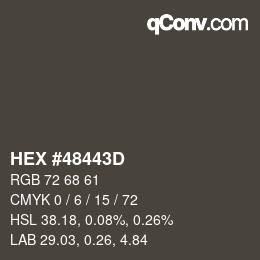 Color code: HEX #48443D | qconv.com