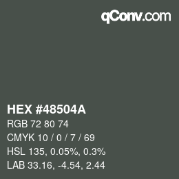 Color code: HEX #48504A | qconv.com