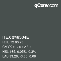 Color code: HEX #48504E | qconv.com