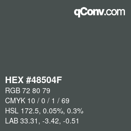 Color code: HEX #48504F | qconv.com