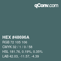 カラーコード: HEX #48696A | qconv.com