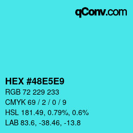 Color code: HEX #48E5E9 | qconv.com