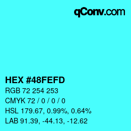 Color code: HEX #48FEFD | qconv.com