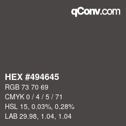 颜色代码: HEX #494645 | qconv.com