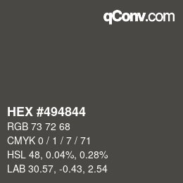 Color code: HEX #494844 | qconv.com