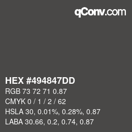 Code couleur: HEX #494847DD | qconv.com