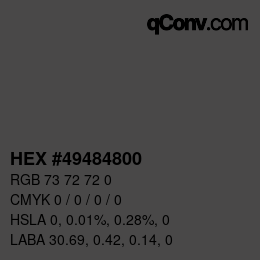 Color code: HEX #49484800 | qconv.com