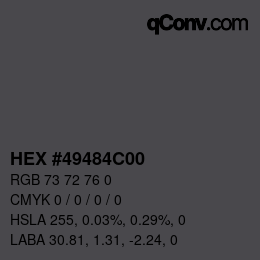 Color code: HEX #49484C00 | qconv.com