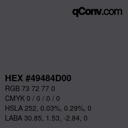 Color code: HEX #49484D00 | qconv.com