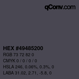 颜色代码: HEX #49485200 | qconv.com