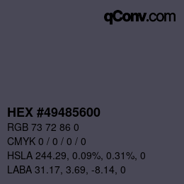 Color code: HEX #49485600 | qconv.com