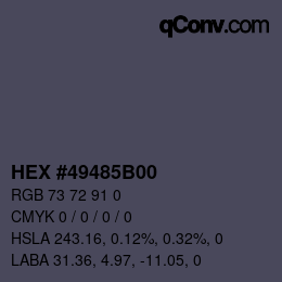Color code: HEX #49485B00 | qconv.com