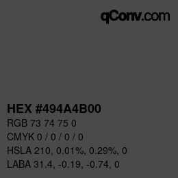 カラーコード: HEX #494A4B00 | qconv.com