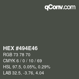 Color code: HEX #494E46 | qconv.com