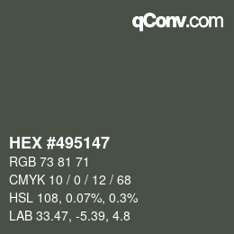 カラーコード: HEX #495147 | qconv.com