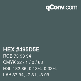 カラーコード: HEX #495D5E | qconv.com