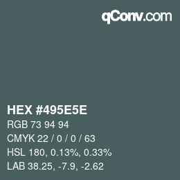 カラーコード: HEX #495E5E | qconv.com