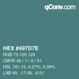 Color code: HEX #497D7E | qconv.com