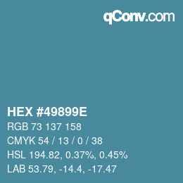 カラーコード: HEX #49899E | qconv.com
