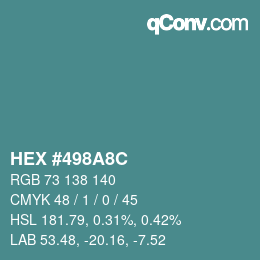 Color code: HEX #498A8C | qconv.com