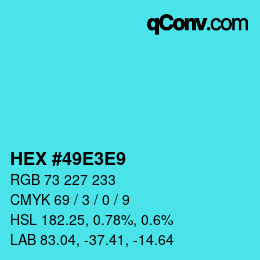 Color code: HEX #49E3E9 | qconv.com