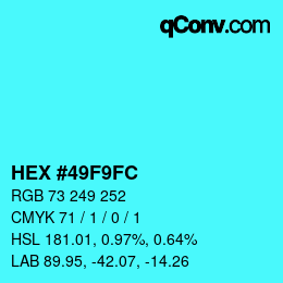 カラーコード: HEX #49F9FC | qconv.com