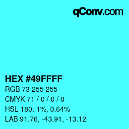 Color code: HEX #49FFFF | qconv.com