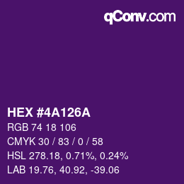 カラーコード: HEX #4A126A | qconv.com