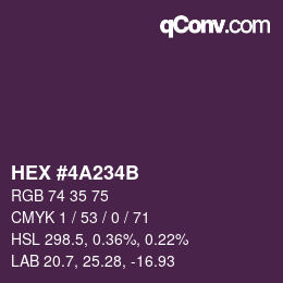 カラーコード: HEX #4A234B | qconv.com