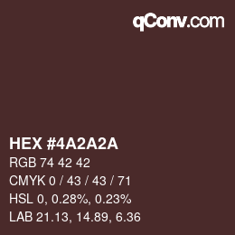 Color code: HEX #4A2A2A | qconv.com