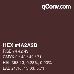 カラーコード: HEX #4A2A2B | qconv.com