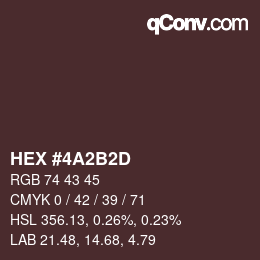 カラーコード: HEX #4A2B2D | qconv.com
