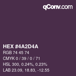 カラーコード: HEX #4A2D4A | qconv.com