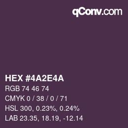 カラーコード: HEX #4A2E4A | qconv.com