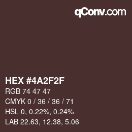 Color code: HEX #4A2F2F | qconv.com