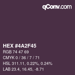 カラーコード: HEX #4A2F45 | qconv.com