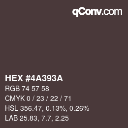カラーコード: HEX #4A393A | qconv.com