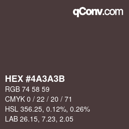 Color code: HEX #4A3A3B | qconv.com