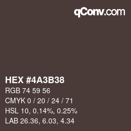 Color code: HEX #4A3B38 | qconv.com