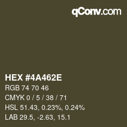 Color code: HEX #4A462E | qconv.com
