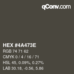 Color code: HEX #4A473E | qconv.com