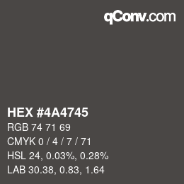 Código de color: HEX #4A4745 | qconv.com