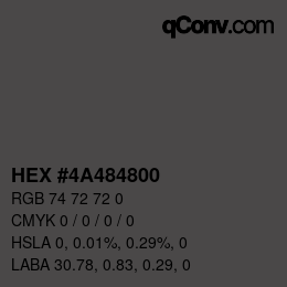 Color code: HEX #4A484800 | qconv.com