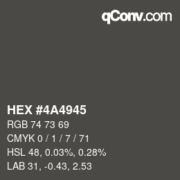 Código de color: HEX #4A4945 | qconv.com