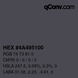 Color code: HEX #4A495100 | qconv.com