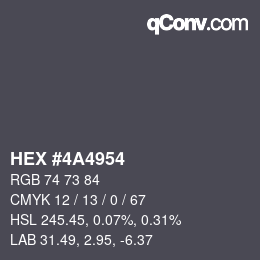 颜色代码: HEX #4A4954 | qconv.com