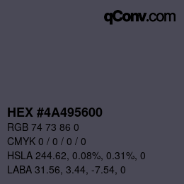 Color code: HEX #4A495600 | qconv.com
