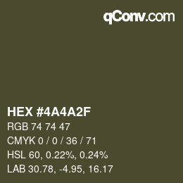 Color code: HEX #4A4A2F | qconv.com