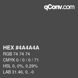 カラーコード: HEX #4A4A4A | qconv.com