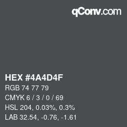 Color code: HEX #4A4D4F | qconv.com